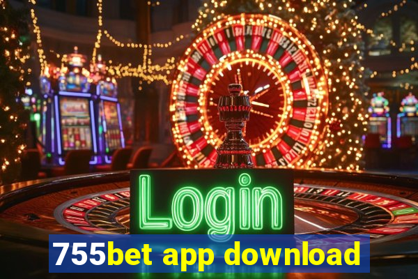 755bet app download